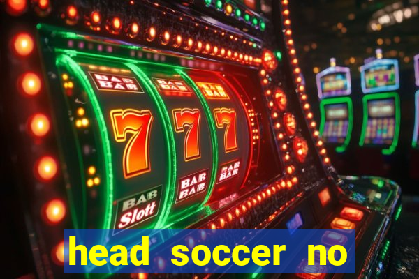 head soccer no click jogos